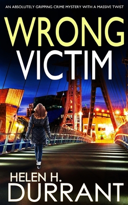 WRONG VICTIM an absolutely gripping crime myste... 1804052019 Book Cover