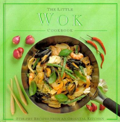 The Little Wok Cookbook 0765198207 Book Cover