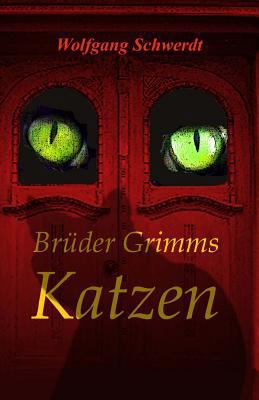 Brueder Grimms Katzen [German] 1523456213 Book Cover