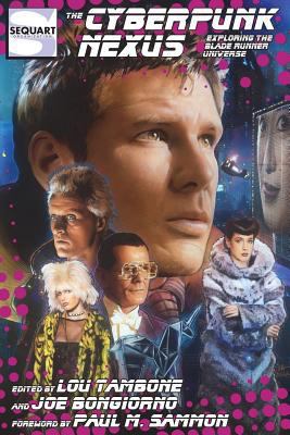 The Cyberpunk Nexus: Exploring the Blade Runner... 1940589185 Book Cover