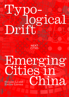 Typological Drift: Emerging Cities in China 1951541715 Book Cover