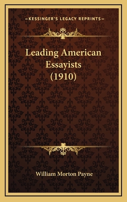 Leading American Essayists (1910) 1164410733 Book Cover