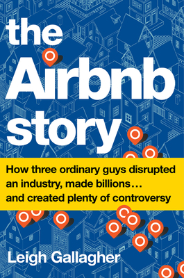 The Airbnb Story: How Three Ordinary Guys Disru... 0544952669 Book Cover