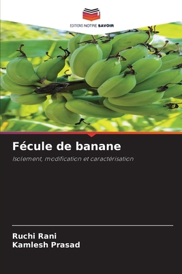 Fécule de banane [French] 6204115413 Book Cover