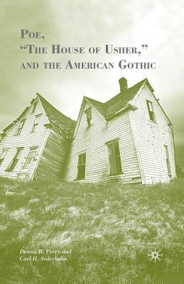 Poe, "The House of Usher," and the American Gothic 1349379018 Book Cover