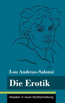 Die Erotik: (Band 158, Klassiker in neuer Recht... [German] 3847852949 Book Cover