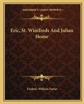 Eric, St. Winifreds And Julian Home 1163298689 Book Cover