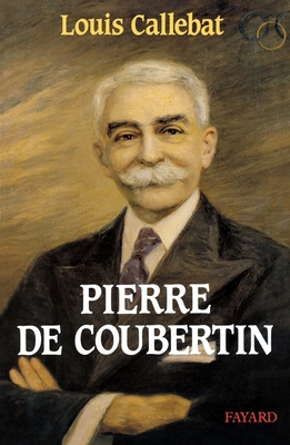 Pierre de Coubertin [French] 221302149X Book Cover