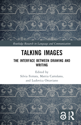 Talking Images: The Interface between Drawing a... 1032712961 Book Cover