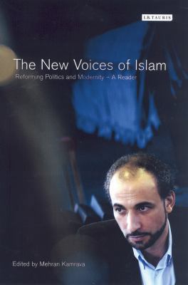 The New Voices of Islam: Reforming Politics and... 184511275X Book Cover