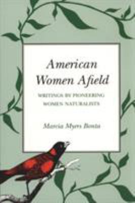 American Women Afield: Writings by Pioneering W... 0890966346 Book Cover