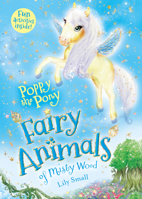 Poppy the Pony: Fairy Animals of Misty Wood 1627797343 Book Cover