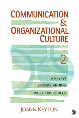 Communication & Organizational Culture: A Key t... 1412980224 Book Cover