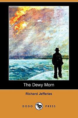 The Dewy Morn (Dodo Press) 1409961427 Book Cover