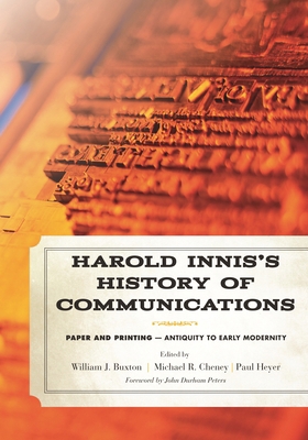 Harold Innis's History of Communications: Paper... 1442243384 Book Cover