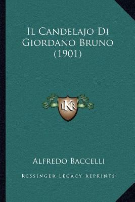 Il Candelajo Di Giordano Bruno (1901) [Italian] 1168352924 Book Cover