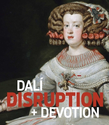 Dalí Disruption & Devotion 9464781254 Book Cover