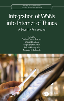 Integration of WSNs into Internet of Things: A ... 0367620197 Book Cover