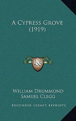 A Cypress Grove (1919) 1168888425 Book Cover