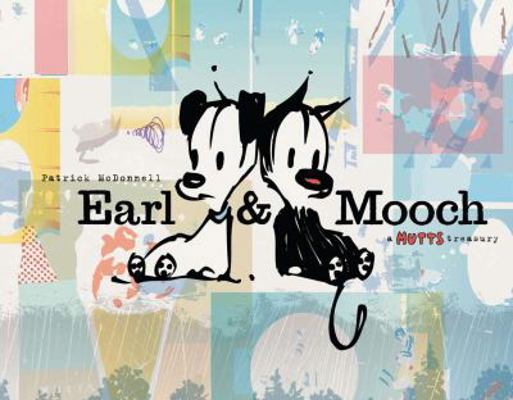 Earl and Mooch : A Mutts Treasury B00A2ODEE8 Book Cover