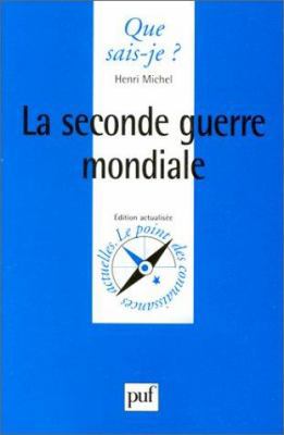 LA SECONDE GUERRE MONDIALE QSJ 265 [French] 2130425046 Book Cover