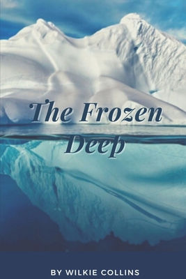 The Frozen Deep: Annotated [Large Print] B08KBH21W7 Book Cover