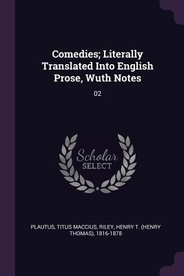 Comedies; Literally Translated Into English Pro... 1378895150 Book Cover