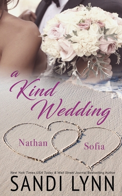 A Kind Wedding: Nathan & Sofia: Kind Brothers S... B0C87VSR6D Book Cover