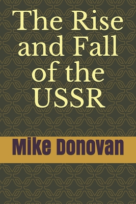 The Rise and Fall of the USSR 170832481X Book Cover
