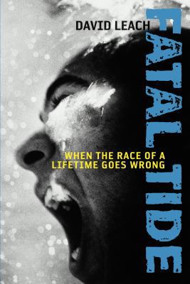 Fatal Tide: When the Race of a Lifetime Goes Wrong 067006629X Book Cover