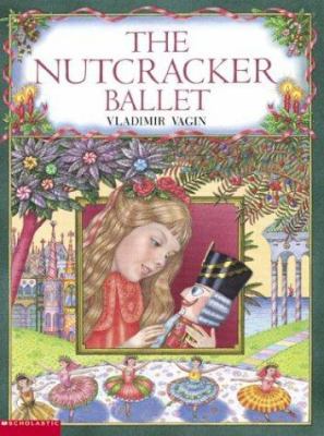 The Nutcracker Ballet 0439081858 Book Cover