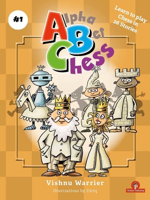 Alphabetchess - Volume 1: Learn to Play Chess i... 9464787554 Book Cover