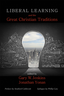 Liberal Learning and the Great Christian Tradit... 162564373X Book Cover