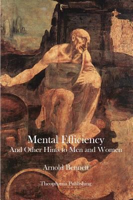 Mental Efficiency: And Other Hints to Men and W... 1480081108 Book Cover