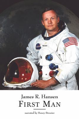 First Man (The Life of Neil A. Armstrong) 1419380389 Book Cover