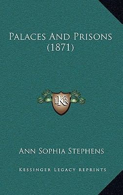 Palaces And Prisons (1871) 1167143426 Book Cover