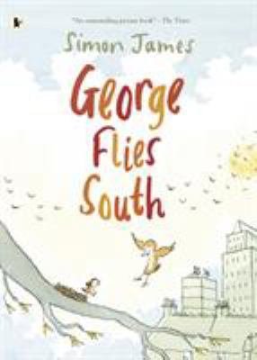 George Flies South 1406338427 Book Cover