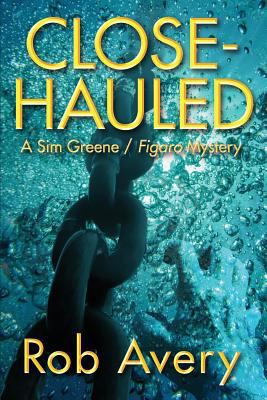 Close-Hauled: A Sim Greene Mystery 1945809019 Book Cover