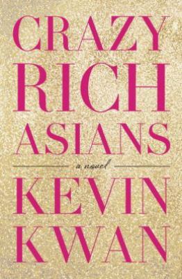 Crazy Rich Asians 0385536976 Book Cover