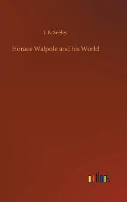 Horace Walpole and his World 3732641147 Book Cover