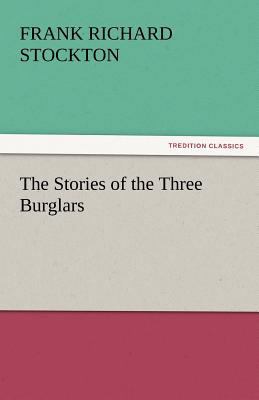 The Stories of the Three Burglars 3842450222 Book Cover
