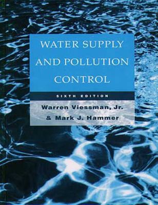Water Supply and Pollution Control (6th Edition) 032101460X Book Cover