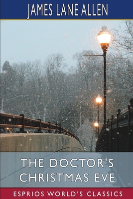 The Doctor's Christmas Eve (Esprios Classics) B0BJNG817W Book Cover