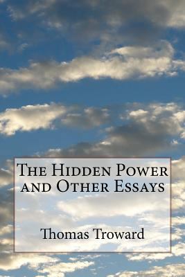 The Hidden Power and Other Essays 1530629314 Book Cover
