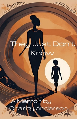 They Just Don't Know B0F3LZ7P3Z Book Cover