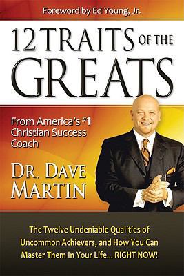 The 12 Traits of the Greats: The Twelve Undenia... 1606833138 Book Cover