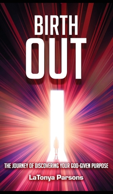Birth Out: The Journey of Discovering your God-... B0D327BTSF Book Cover