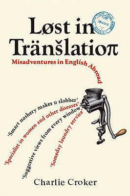 Lost in Translation: Misadventures in English 1843172089 Book Cover