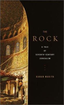 The Rock: A Tale of Seventh-Century Jerusalem 0375400877 Book Cover