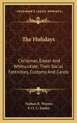 The Holidays: Christmas, Easter and Whitsuntide... 1163691429 Book Cover